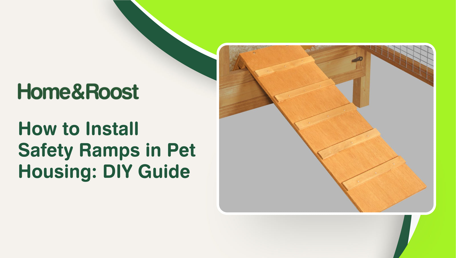 How to Install Safety Ramps in Pet Housing: DIY Guide