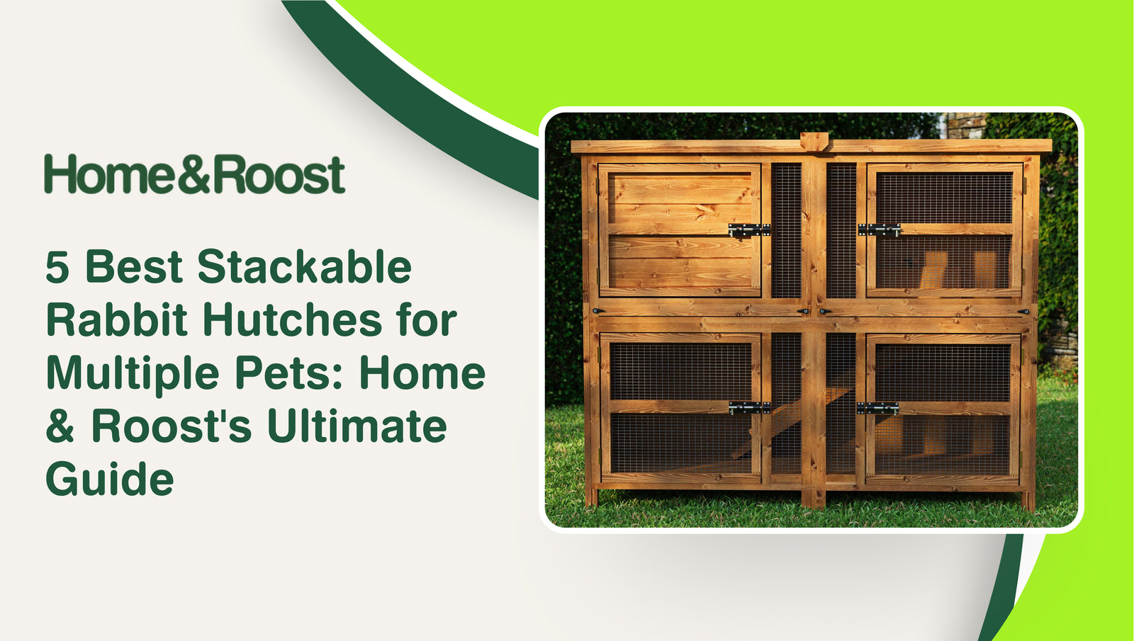 5 Best Stackable Rabbit Hutches for Multiple Pets: Home & Roost's Ulti